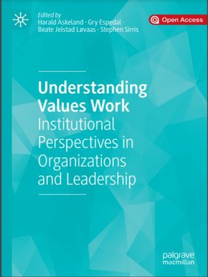 cover image of Understanding Values Work: Institutional Perspectives in Organizations and Leadership